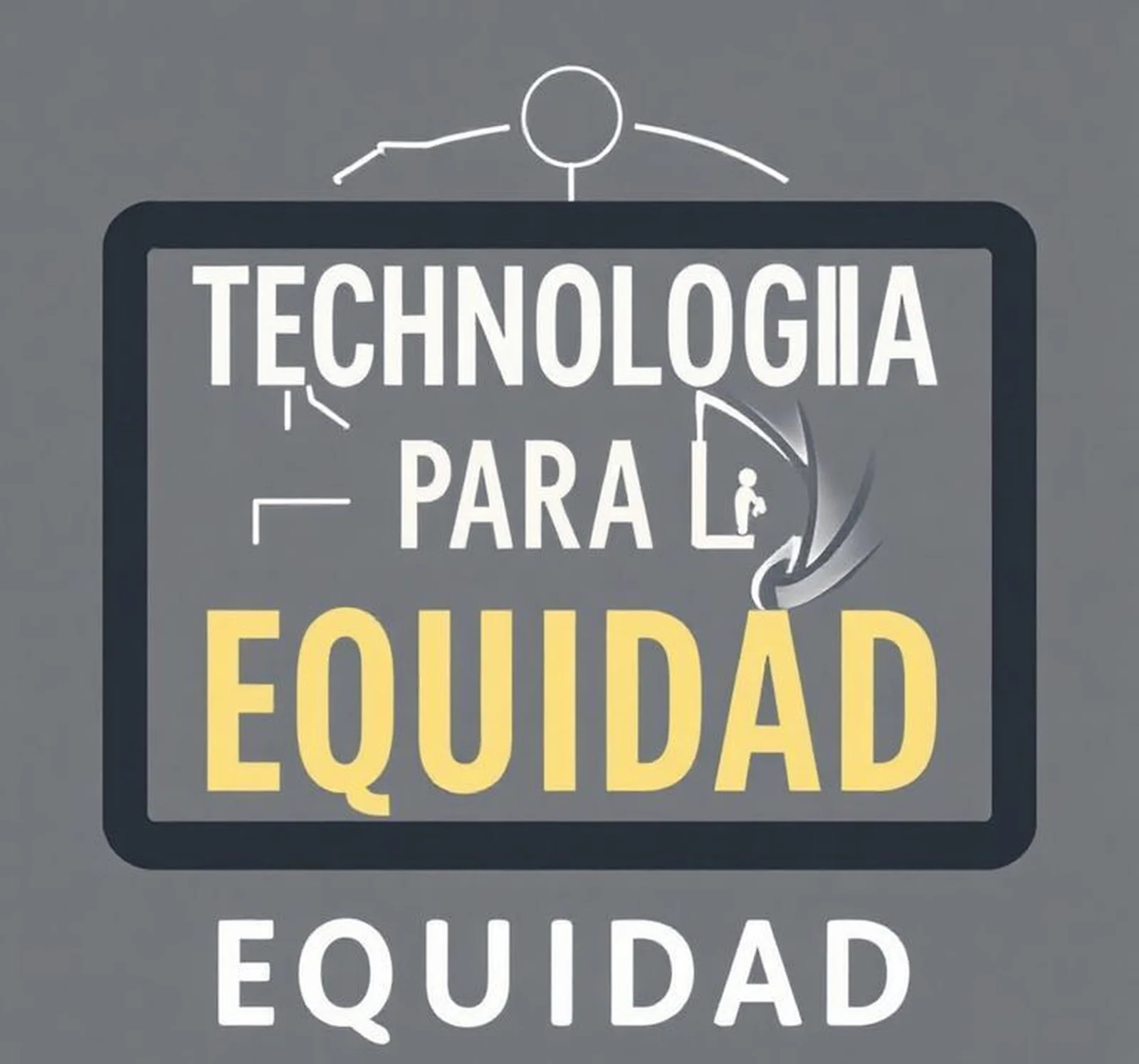 tecnologia para la equidad