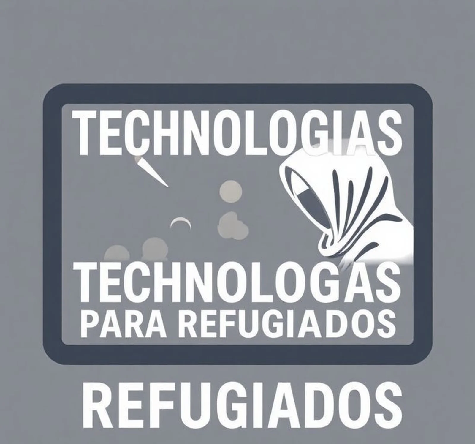 tecnologias para refugiados
